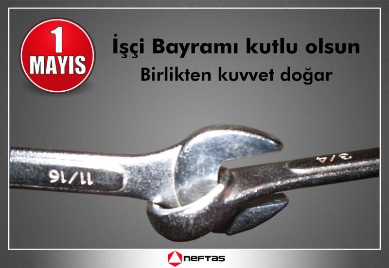 NEFTASgroup's tweet photo. Emek ve alın teriyle tüm güçlüklerin üstesinden gelen, hayata değer katan arkadaşlarımızın 1 Mayıs Emek ve Dayanışma Günü kutlu olsun. #Neftaş #1MAYIS https://t.co/R8EjjHKAuk