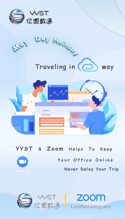 YystIt's tweet image. Happy May Day Holiday! YYST teamed up with Zoom offers a new cloud video way either in working or travelings, will support you anytime, anywhere! 

 #zoomintegrator #zoomvideoconference #zoom  #zoomcertifiedintegrator #maydayholiday 
#cloudvideo #cloudvideoconference