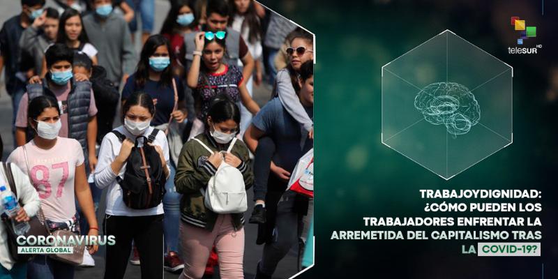 teleSURtv's tweet photo. ¿Qué ha sido más devastador para humanidad en los tiempos que corren: el Capitalismo o la pandemia de la #Covid_19😷?
¿Cuál es el futuro de la clase obrera una vez superada la crisis sanitaria? https://t.co/MEsmqx4UjL #DiaDelTrabajador 🧑🏾🌾⚖️ #MovemosAlMundo🌐 https://t.co/8OtsgAJhjM