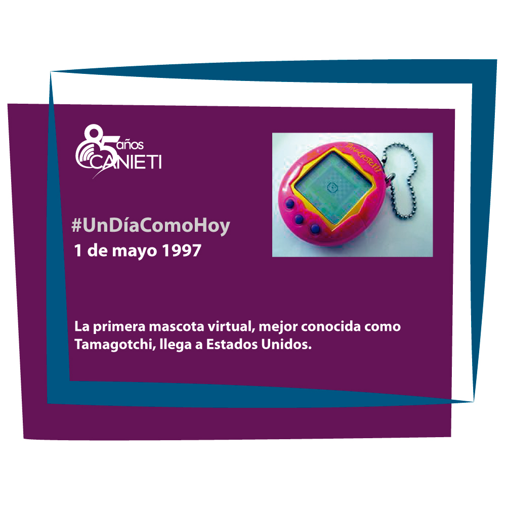 CANIETI's tweet photo. #UnDíaComoHoy 
Esta mascota virtual del tamaño de un llavero que requiere alimentación y atención para evolucionar y sobrevivir; aterriza en Estados Unidos.
#EfeméridesTecnológicas https://t.co/PlEl2BZbBG