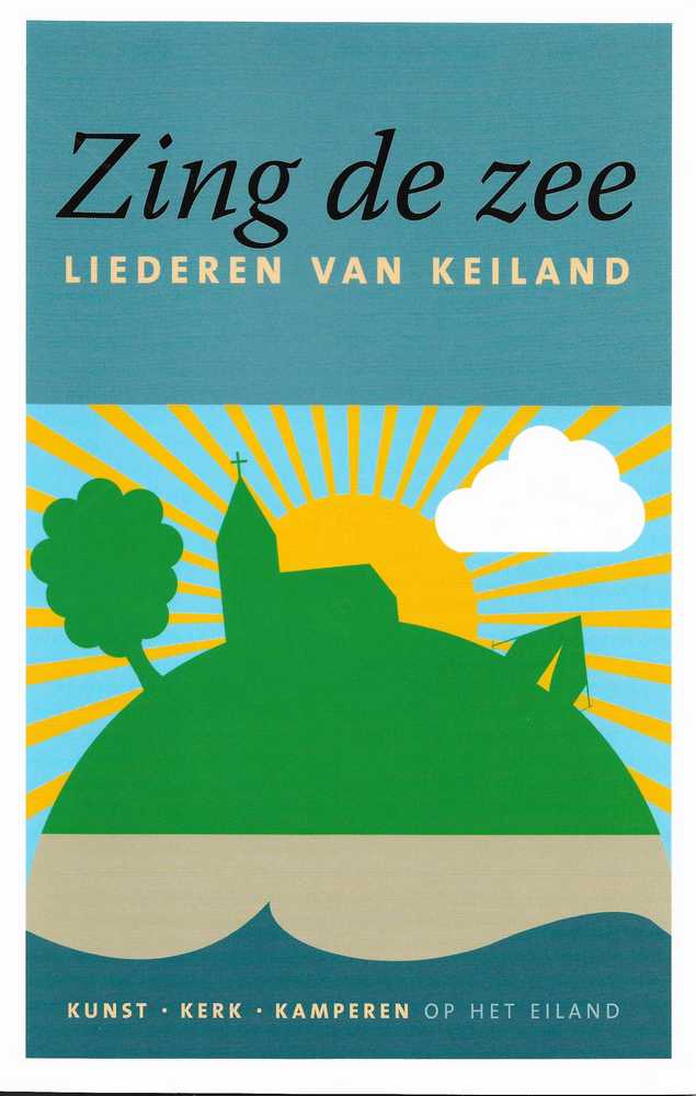 KeilandWeek's tweet photo. Geen #KeilandWeek op #Terschelling dit jaar, maar gelukkig is er sinds vorig jaar wel de Keiland-liedbundel "Zing de zee"! https://t.co/49w5OAuiCe