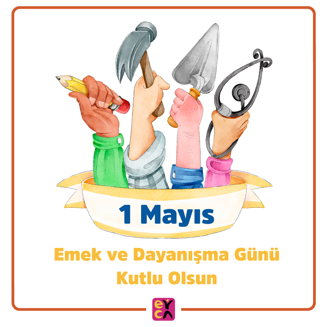 1 Mayıs Emek ve Dayanışma Günü Kutlu Olsun.
