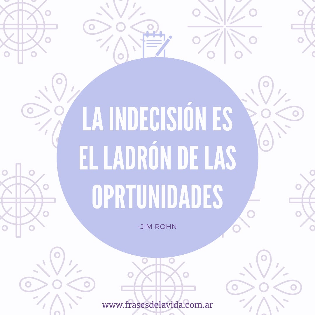 La indecisión es el ladrón de las oportunidades -Jim Rohn  https://t.co/hSuGjAHpeu #Cambios #Citas #Frasedeldia #Frases  #Frasescelebres #Frasesdelavida #Frasesdevida #Frasesinspiradoras  #Frasesmotivadoras #Frasespositivas #Quotes #Reflexión #Vida #Vivir, image size:1080x1080