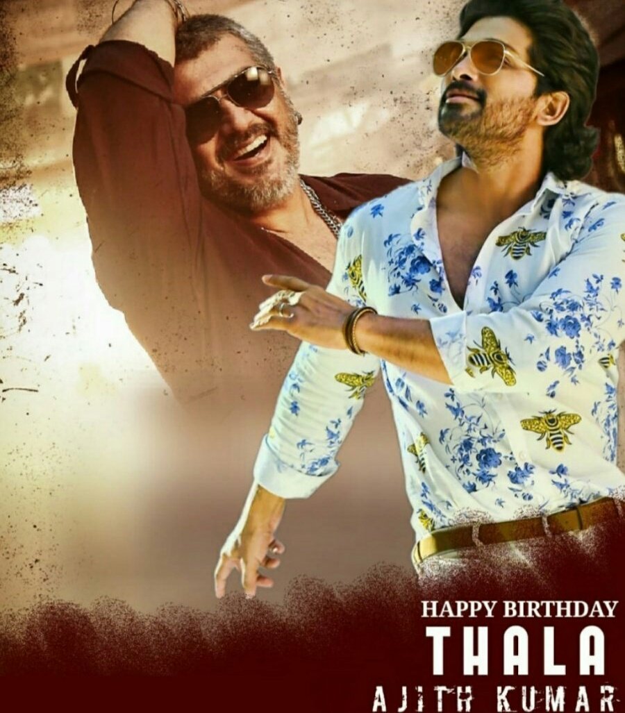 Happy powerfull birthday ajith sir....        From allu arjun fans    