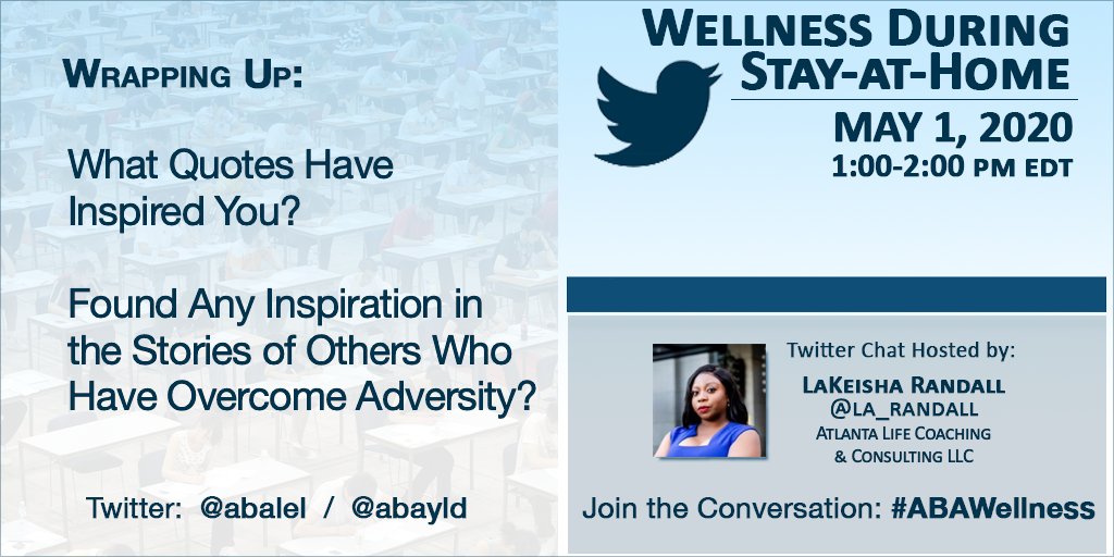 ABAYLD's tweet photo. To conclude this discussion we'd love to hear something uplifting from all of you: Share Quotes That Have Inspired You or Stories of People in History Who Have Overcome Adversity! #ABAWellness @abalel @la_randall @ABAYLD https://t.co/HQfnPdFvxi
