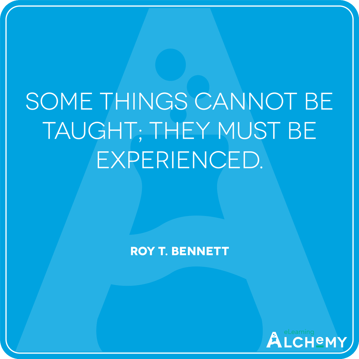 eLearnAlchemy's tweet photo. 📖 #QOTD: ❝Some things cannot be taught; they must be experienced.❞ ✍️ Roy T. Bennett
⁣
#️⃣  #elearning #training #teaching #mlearning #learning #corporatetraining #talentdevelopment #edtech #instructionaldesign #gamification https://t.co/2B80gAB5zK