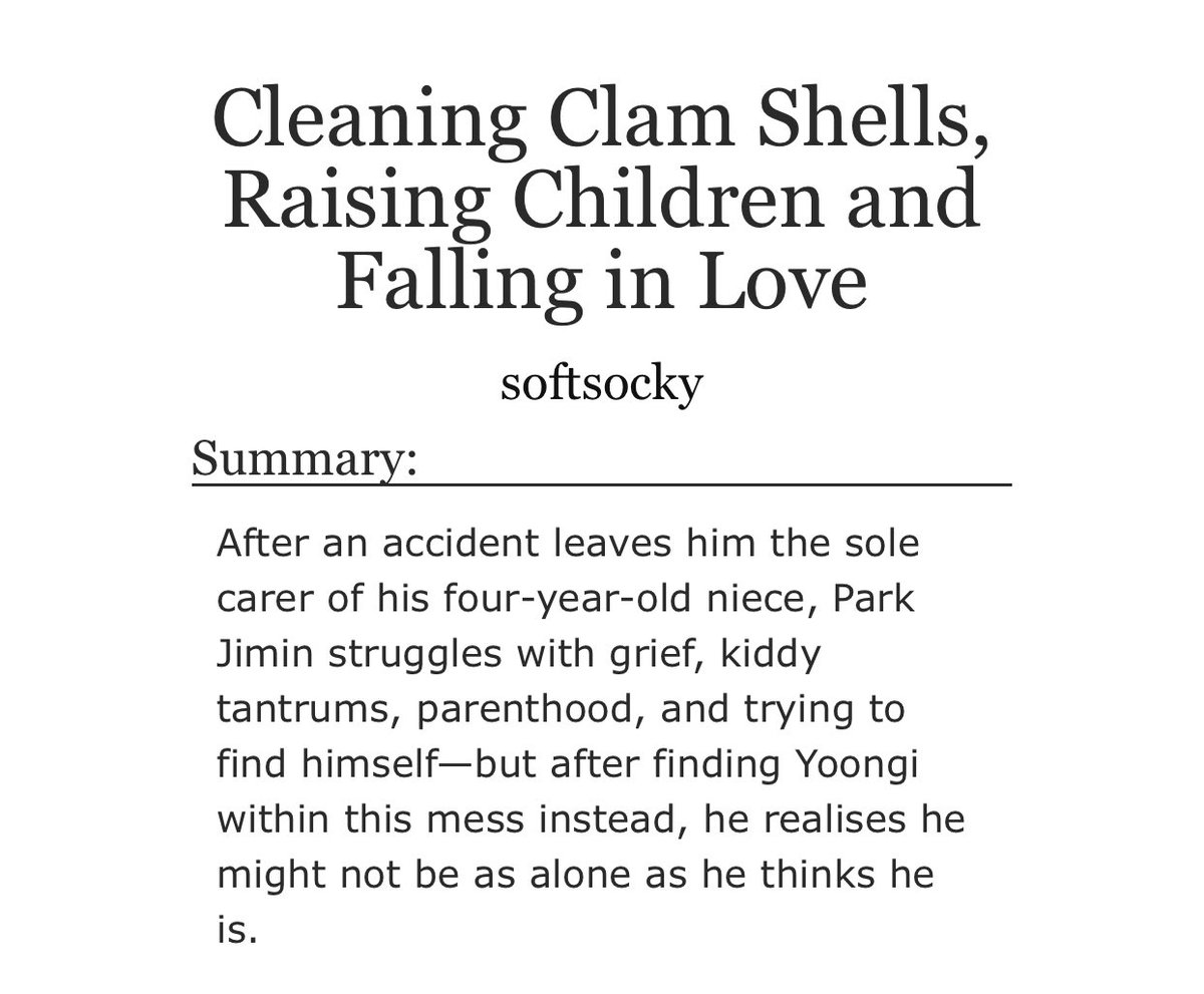 cleaning clam shells, raising children and falling in love- yoonmin- cooking au- its been so long since i read a beautiful fic BUT HERE IT IS- kinda sad but its fluffy!!!- ily jimi- yoongi seems cold at first but HES THE WARMEST n SOFTEST BUN- READ https://archiveofourown.org/works/17440838 