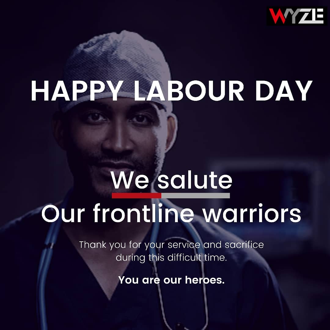 WYZE_NG's tweet photo. Happy Labour Day! Today, it is all about our front-line warriors.

Thank you for your service and sacrifice in these difficult times.

We celebrate you!

#WYZE #MAYDAY2020 #LABOURDAY2020 https://t.co/6FvWTLOipg