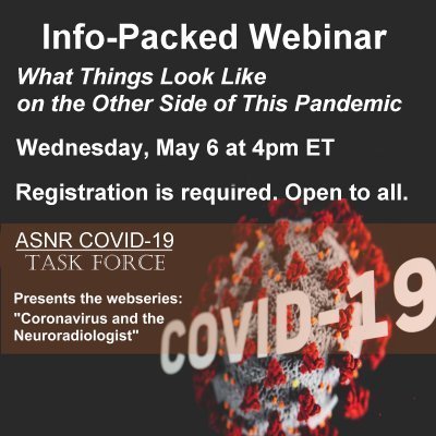 TheASNR's tweet photo. #Retweet: U don't want to miss this webinar: "What Things Look Like on the Other Side of This #Pandemic" 
Wed, May 6 at 4pm ET Check out the agenda &amp; register. 
@thehowie @MelissaChenMD @GregoryNNicola 
@JoshuaAHirsch https://t.co/lsktN6xWrg #neurorad #neuroradiology #covid19 https://t.co/mp1BqQ95Pg