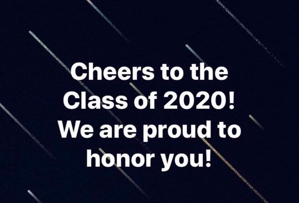 Here’s to you, Class if 2020! 🎉