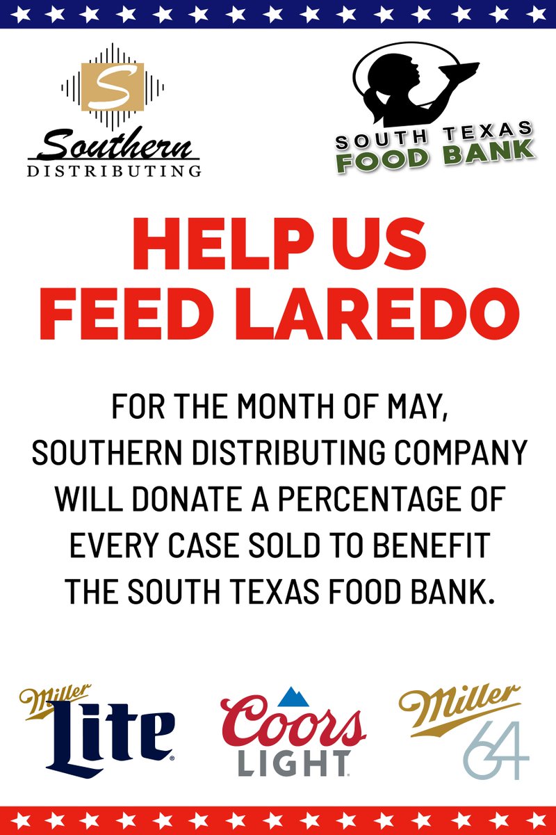 Southern_Laredo's tweet photo. In the month of May, Southern Distributing will donate a percentage of every case sold to benefit the South Texas Food Bank.  #HelpUsFeedTexas #Laredo #Webb #MillerLite #CoorsLight #Miller64 https://t.co/VeT5i42zAM