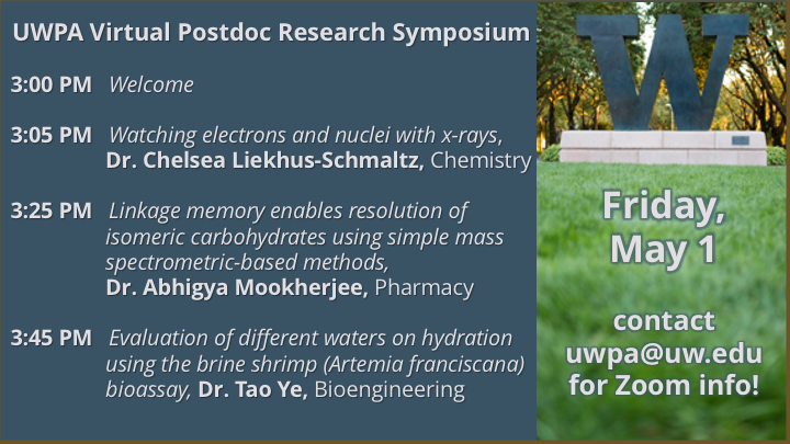 TODAY @ 3 PM (PST): Join us for the UW Postdoc Association Virtual Research Symposium! Featuring talks by @liekhusschmaltz from the Dept of Chemistry, <a href="/AbhigyaMB/">Abhigya Mookherjee</a> from the Dept of Pharmacy, and <a href="/Tao_Ye_/">Tao Ye</a> from the Dept of Bioengineering. Register for link: forms.gle/FsfL33vaHKtdpp…