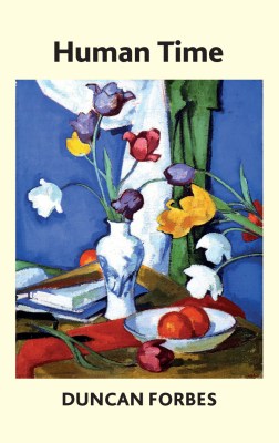 HUMAN TIME by DUNCAN FORBES is published today by Voicemail Press
duncanforbes.com
<a href="/stephenfry/">Sir Stephen Fry</a> #carolannduffy