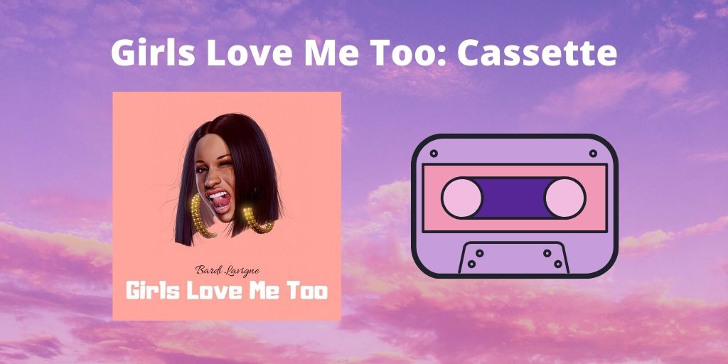 "Girls Love Me Too" - Cassette