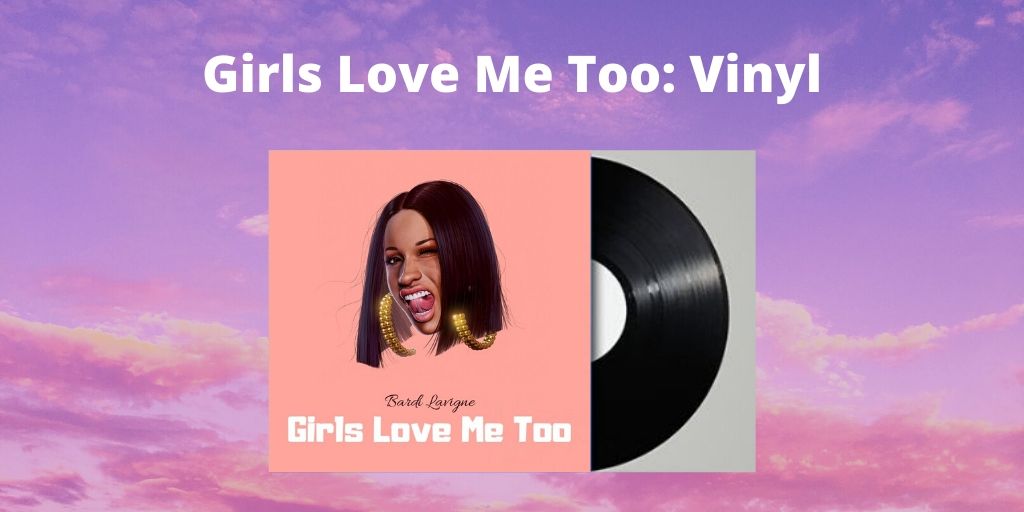 "Girls Love Me Too" - Vinyl