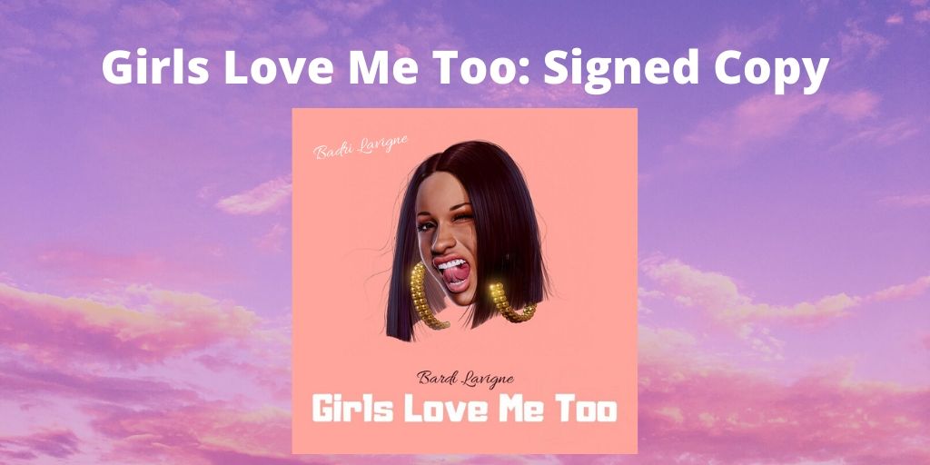 "Girls Love Me Too" - Signed Copy