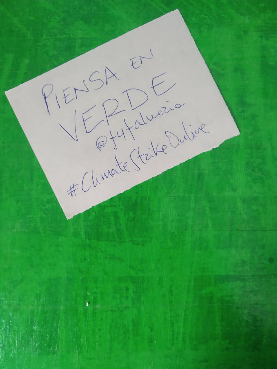 Piensa en VERDE @f4fAlmeria #ClimateStrikeOnline #ClimateChange #ClimateAction #ClimateStrike #ClimateChange