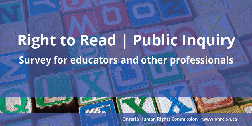 OntHumanRights's tweet photo. The OHRC invites teachers, principals, tutors, pediatricians, speech pathologists, psychologists and social workers to share perspectives on reading disabilities in Ontario public schools. Complete the @OntHumanRights online survey: https://t.co/6SWS2cDquM #RightToRead https://t.co/Sr51pknoLV