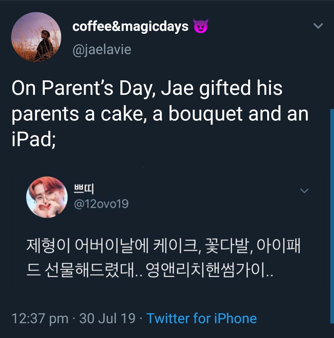 Jae as a son/youngest child to his parents:-gave his parents a cake, a bouquet & an iPad on Parents' Day;"this was the start" -when jae got first check, he used half of it to treat his parents to japan with nice hotel.(half for church; p.s churchboy jae later twts)