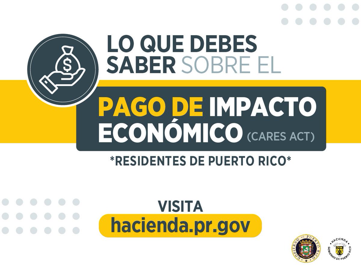 ¡Atención! Ya puedes acceder a nuestra página web hacienda.pr.gov para conocer las preguntas más frecuentes sobre el Pago de Impacto Económico (CARES Act).