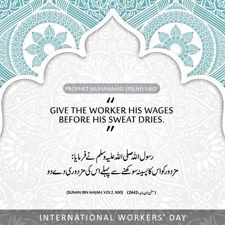 AttshanAliAbbas's tweet photo. Labourers are an integral part of our #society. They have been given a respected status by Prophet Muhammad (#PBUH), the greatest humanitarian of all times, who #emphasised on the prompt payment of wages to the labour upon completion of their duties. #InternationalWorkersDay https://t.co/GAxcjvDwbn
