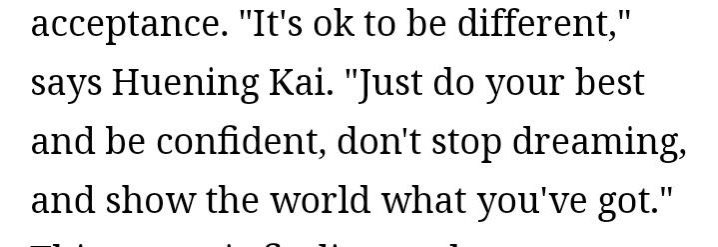 “it’s ok to be different, just do your best and be confident, don’t stop dreaming and show the world what you’ve got”