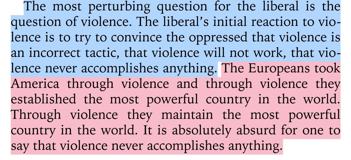 “the most perturbing question for the liberal is the question of violence. the liberal’s initial reaction to violence is to try to convince the oppressed that violence is an incorrect tactic, that violence will not work, that violence never accomplishes anything.”