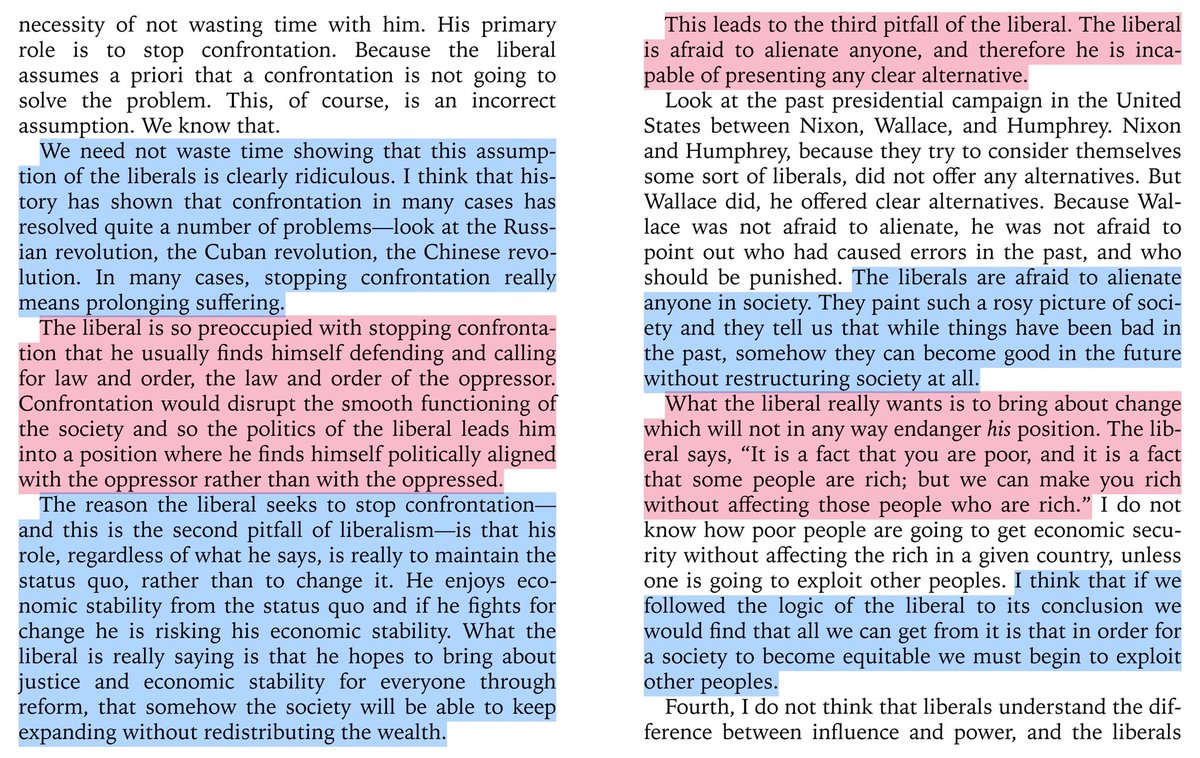 “what the liberal really wants is to bring about change which will not in any way endanger his position. the liberal says, ‘it is a fact that you are poor, and it is a fact that some people are rich; but we can make you rich without affecting those people who are rich.’”