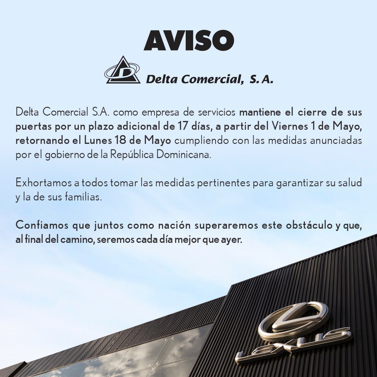 Lexus_rd's tweet image. Nuestras instalaciones permanecen cerradas velando por el bienestar de nuestros clientes y colaboradores en cumplimiento a las medidas tomadas por el gobierno, abriendo nuestras puertas el Lunes 18 de Mayo. #LexusDominicana