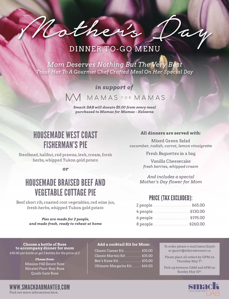Mom Deserves Nothing But The Best! Treat her to a gourmet chef crafted 3-Course Dinner this Mother's Day from @SmackDabManteo.

For details and to view our full menu: smackdabmanteo.com

#SmackDAB #EldoradoResort #MothersDay #Dinner #ToGo #YLW #Kelowna #ExploreKelownaLater