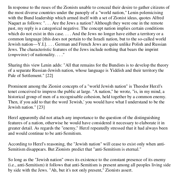 Soviet historian Yuri Ivanov noted in Caution: Zionism! (1970) that historically Jews (going back to the Babylonian Jews under the rule of Cyrus) had little interest in returning to Palestine. Zionism required anti-Semitism in order to have a purpose. https://archive.org/details/1970CautionZionism/mode/2up