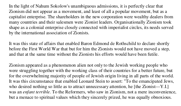 Soviet historian Yuri Ivanov noted in Caution: Zionism! (1970) that historically Jews (going back to the Babylonian Jews under the rule of Cyrus) had little interest in returning to Palestine. Zionism required anti-Semitism in order to have a purpose. https://archive.org/details/1970CautionZionism/mode/2up