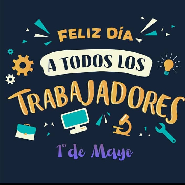 ¡Feliz día del trabajador! a todas las personas que trabajan y tienen su empleo, emprendimiento o realizan actividades en lo que les gusta principalmente generando un bienestar tanto económico como de desarrollo personal les deseamos un feliz día del trabajo.