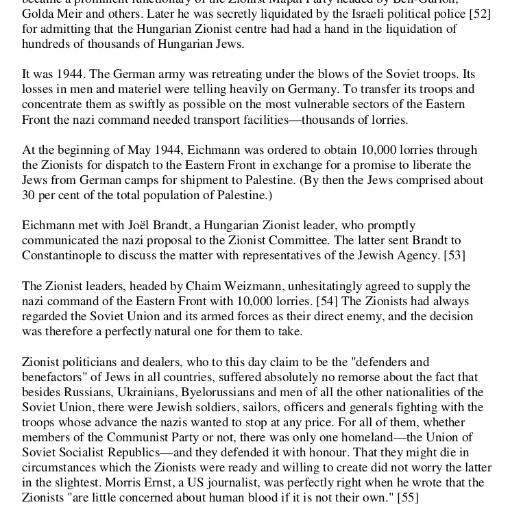 In 1944 the Hungarian Zionist organization played a critical part in delivering 10,000 trucks to the Eastern Front for the Nazis.
