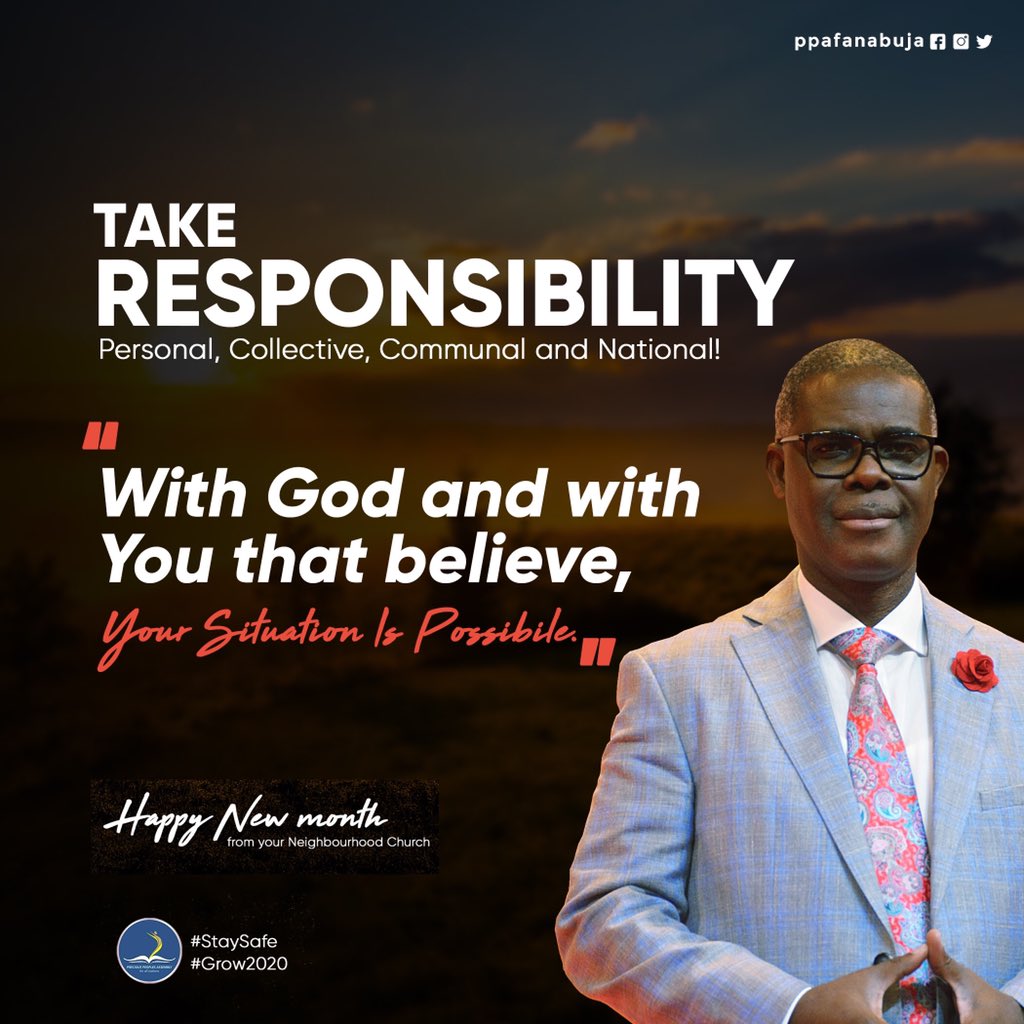 May 2020: Take Responsibility - Personal, Collective, Communal and National!
Have you Reconnected to God, receive His word #TakeResponsibility this month on and take your destiny in your hands. With God and with you that believe Your situation is POSSIBLE!
#StaySafe
#Grow2020