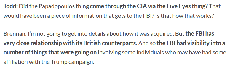 11) Brennan: "The FBI has a very close relationship with its British counterparts. And so the FBI had visibility into a number of things that were going on involving some individuals..."