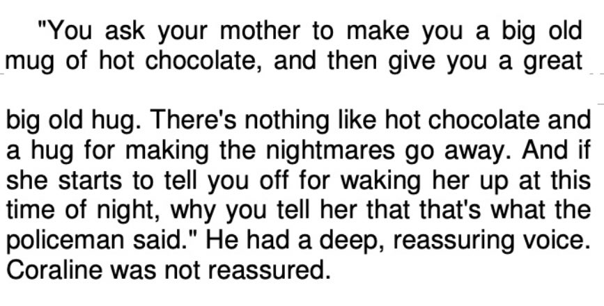 (30) The hot chocolate on the table is a reference to the book, where Coraline calls the police about her missing parents and they tell her to ask her parents to make her a hot chocolate.