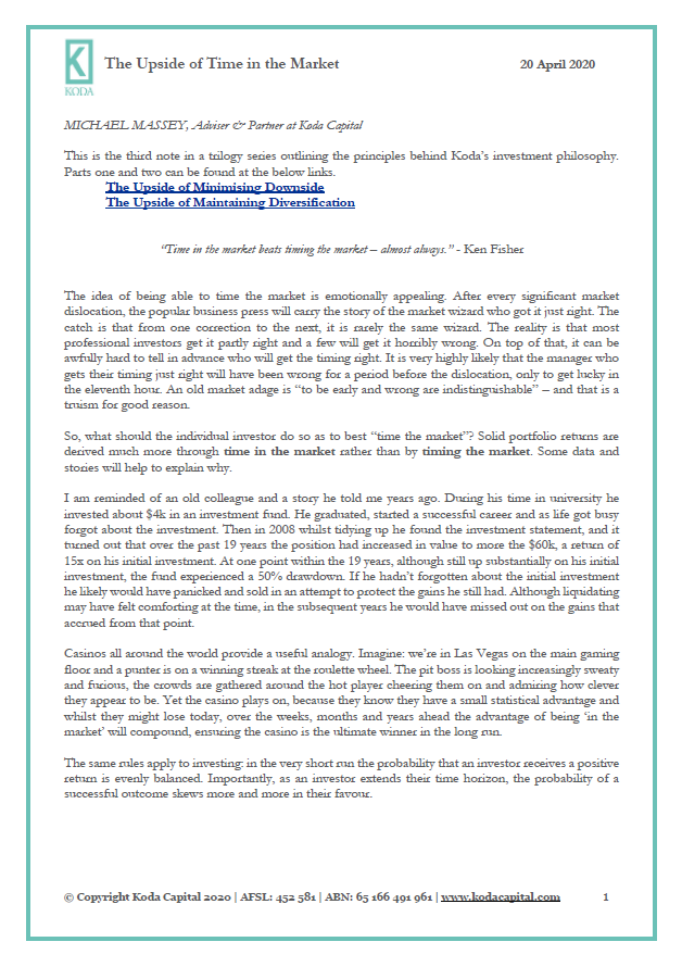 *This is the third note in a trilogy series outlining the principles behind Koda’s investment philosophy: diversification, upside/downside capture and time in the market.*

The idea of being able to time the market is emotionally appealing.