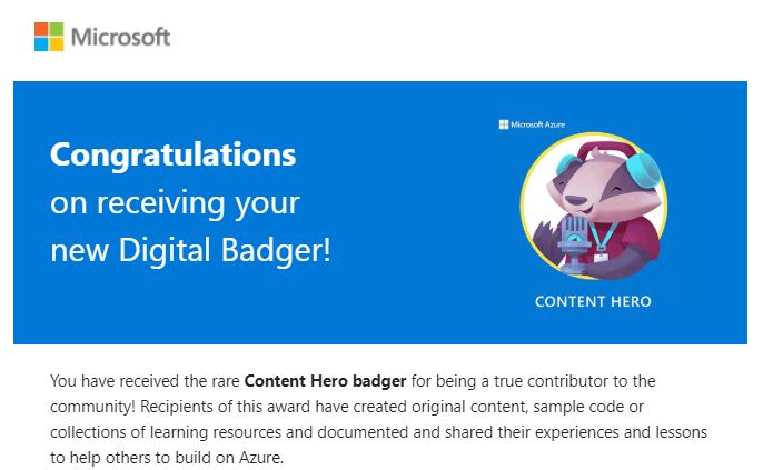 Two in a row now ✌️ My second #AzureHeroes badge. Today morning I just got this wonderful mail again that I received a new Content Hero badge which is Very Rare (issues only to 250 worldwide) 

Thanks, @AzureHeroes and @Azure 

#communitylove #azure #blockchain #contenthero