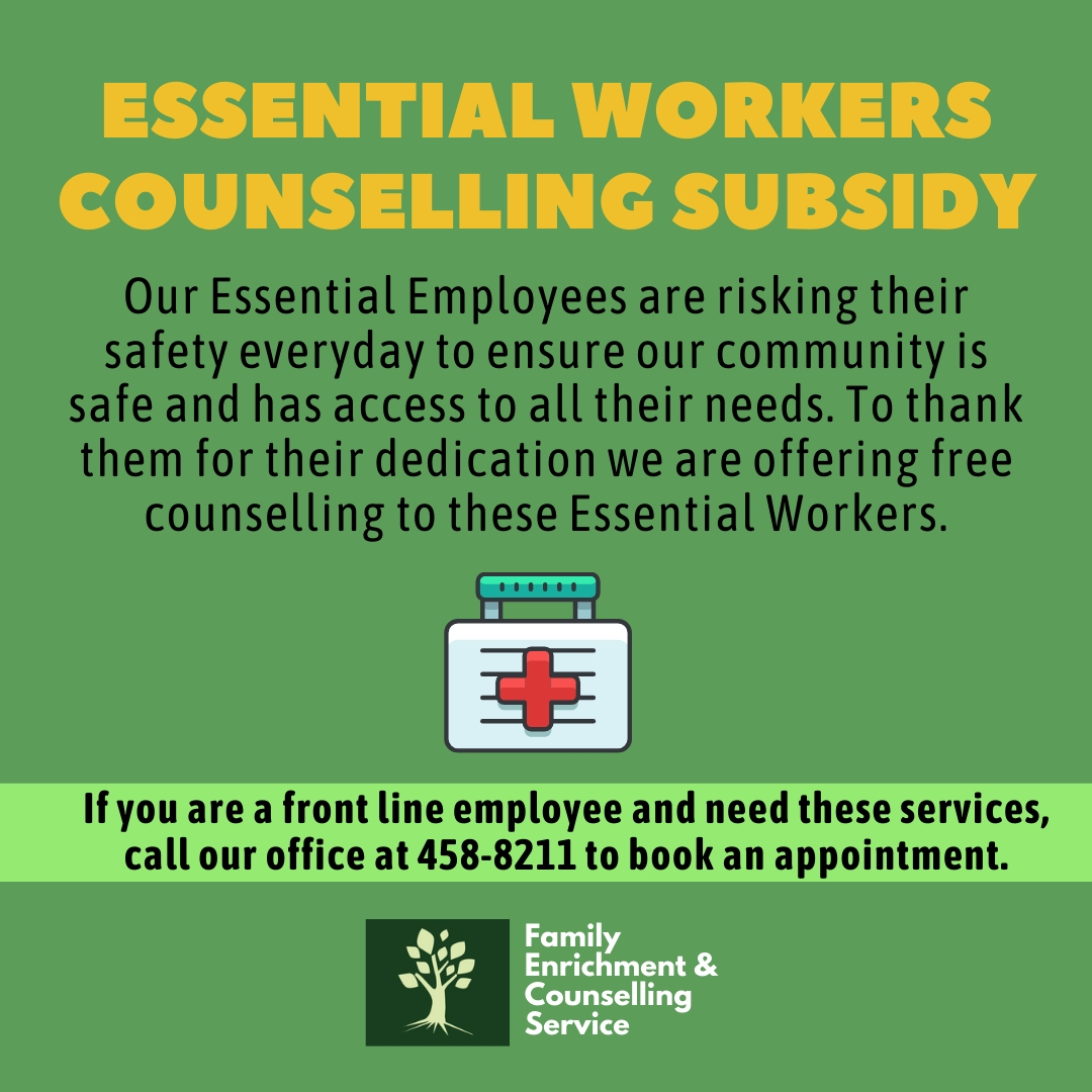 Our Essential Employees are risking their safety everyday to ensure our community is safe and has access to all their needs. To thank them for their dedication we are offering free phone counselling to these Essential Workers. Call our office at 458-8211 to book an appointment.