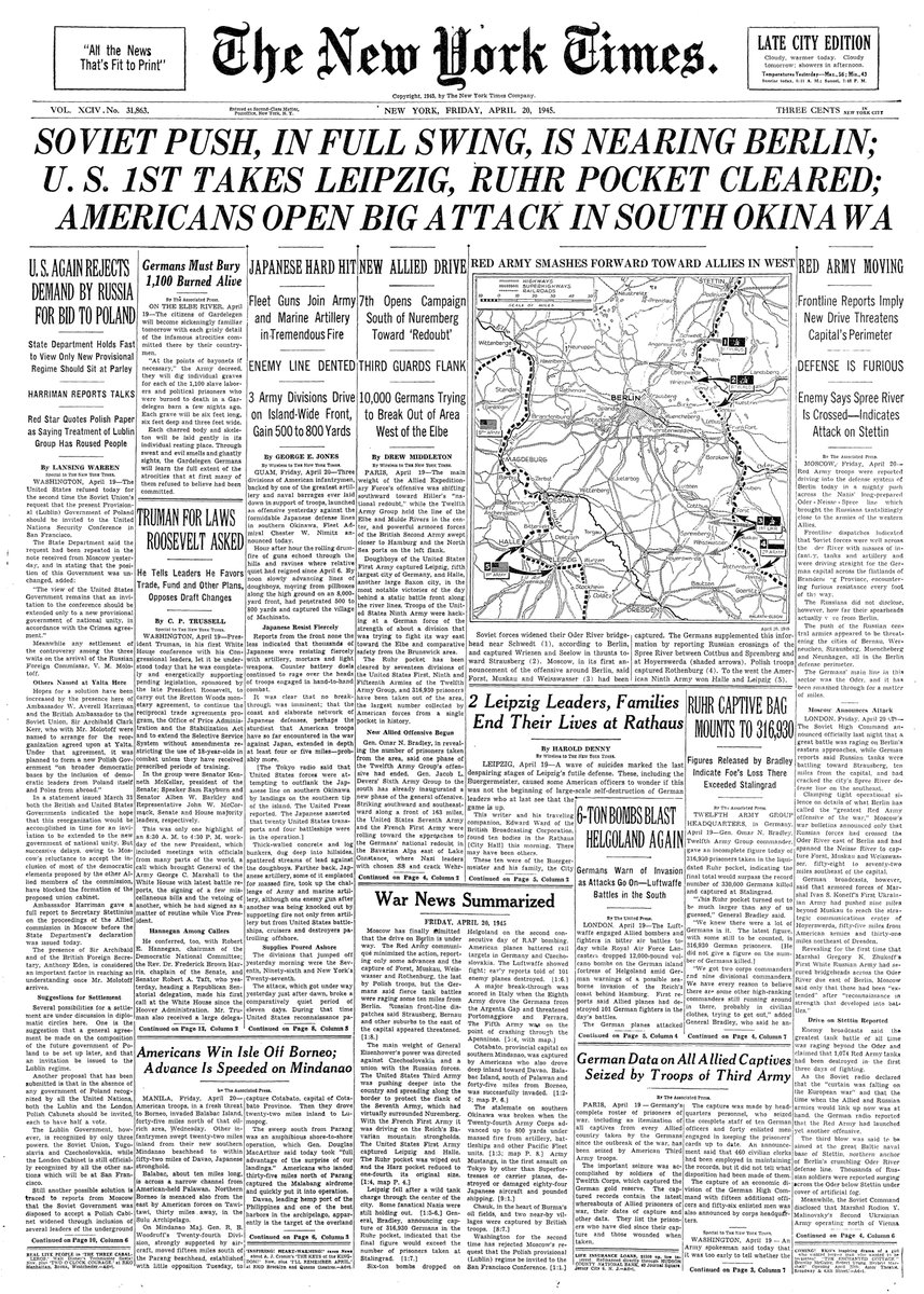 April 20, 1945: Soviet Push, in Full Swing, is Nearing Berlin; U.S. 1st Takes Leipzig, Ruhr Pocket Cleared; Americans Open Big Attack in South Okinawa  https://nyti.ms/2VJI3J2 