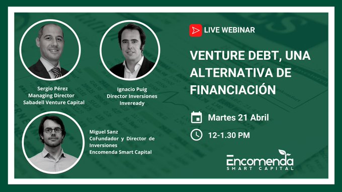 ¡No te pierdas el #webinar “Venture Debt, una alternativa de financiación” con <a href="/ignaciopuig/">Ignacio Puig</a> de #inveready, Sergio Pérez Merino de Sabadell Venture Capital y <a href="/2miguelsanz/">Miguel Sanz</a> de <a href="/EncomendaVC/">EncomendaVC</a>. 
📅 Martes 21 a las 12 PM
Regístrate 👉 : bit.ly/2VCxLu8