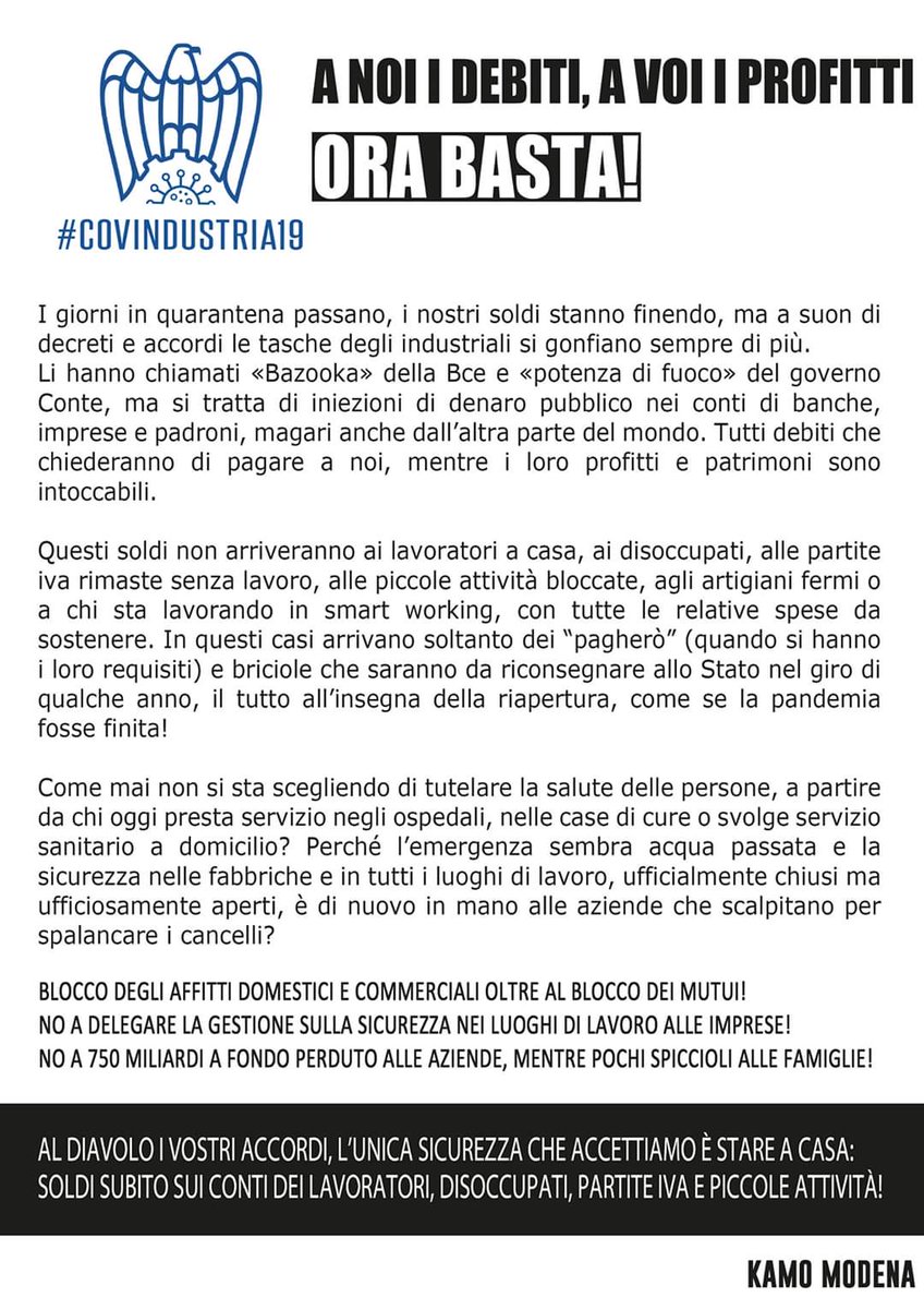 ModenaKamo's tweet photo. AL DIAVOLO I VOSTRI ACCORDI!
VOGLIONO FAR PAGARE CRISI Ai SOLITI NOTI, FINANZIANDO PROFITTI DI BANCHE E IMPRESE, E LASCIANDO DEBITI DA PAGARE A NOI! SOLDI SUBITO Sui CONTI DEI LAVORATORI, DISOCCUPATI, PARTITE IVA E PICCOLE ATTIVITÀ!
#COVINDUSTRIA19 #BLOCCOPAGAMENTI #NODEBITO https://t.co/UtlBvEeROt
