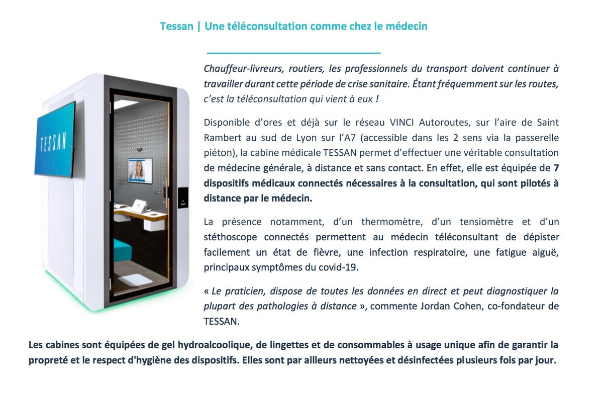 A la demande du Ministère des Transports, TESSAN a installé la 1ère cabine de téléconsultation sur l’aire d’autoroute de Saint Rambert, au sud de Lyon, sur l’A7 (réseau VINCI Autoroutes) pour faciliter l’accès aux soins des professionnels du transport tessan.io