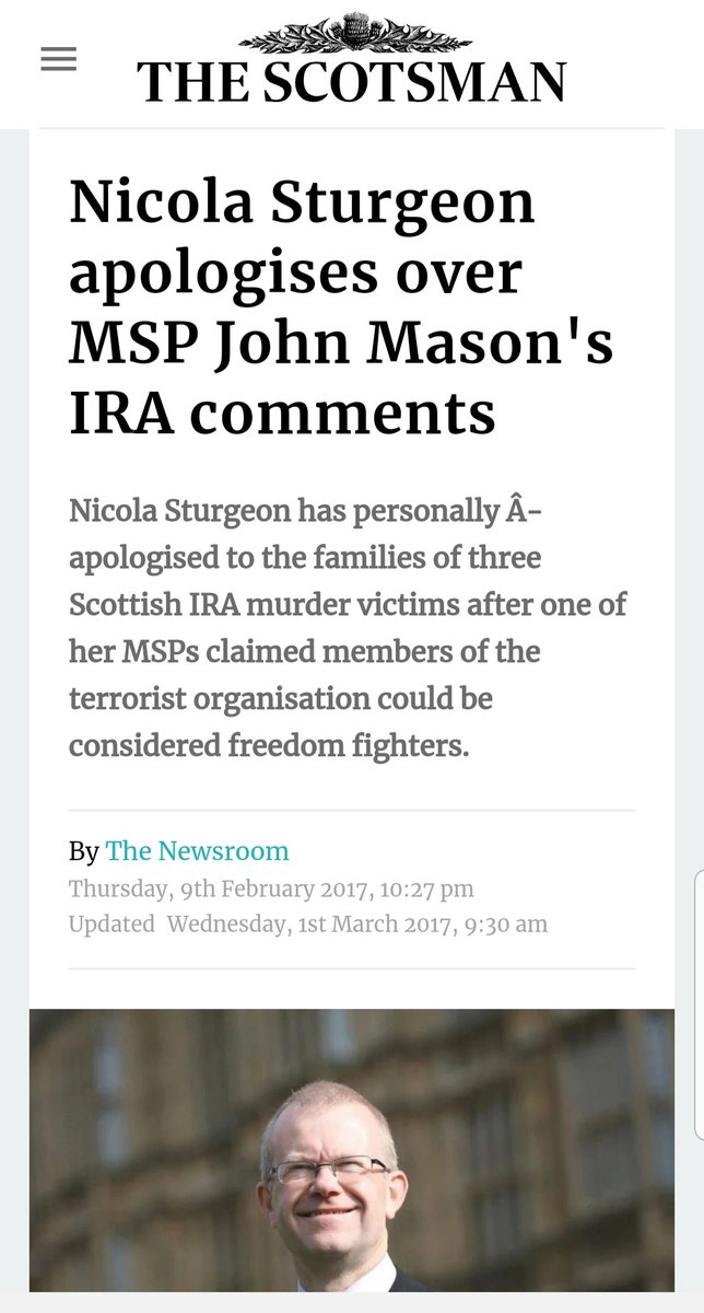 In February 2017, SNP MSP John Mason said the IRA members who murdered 3 young Scottish soldiers in the '70s could be regarded as 'freedom fighters'. He was later forced to apologise. He remains a SNP MSP.