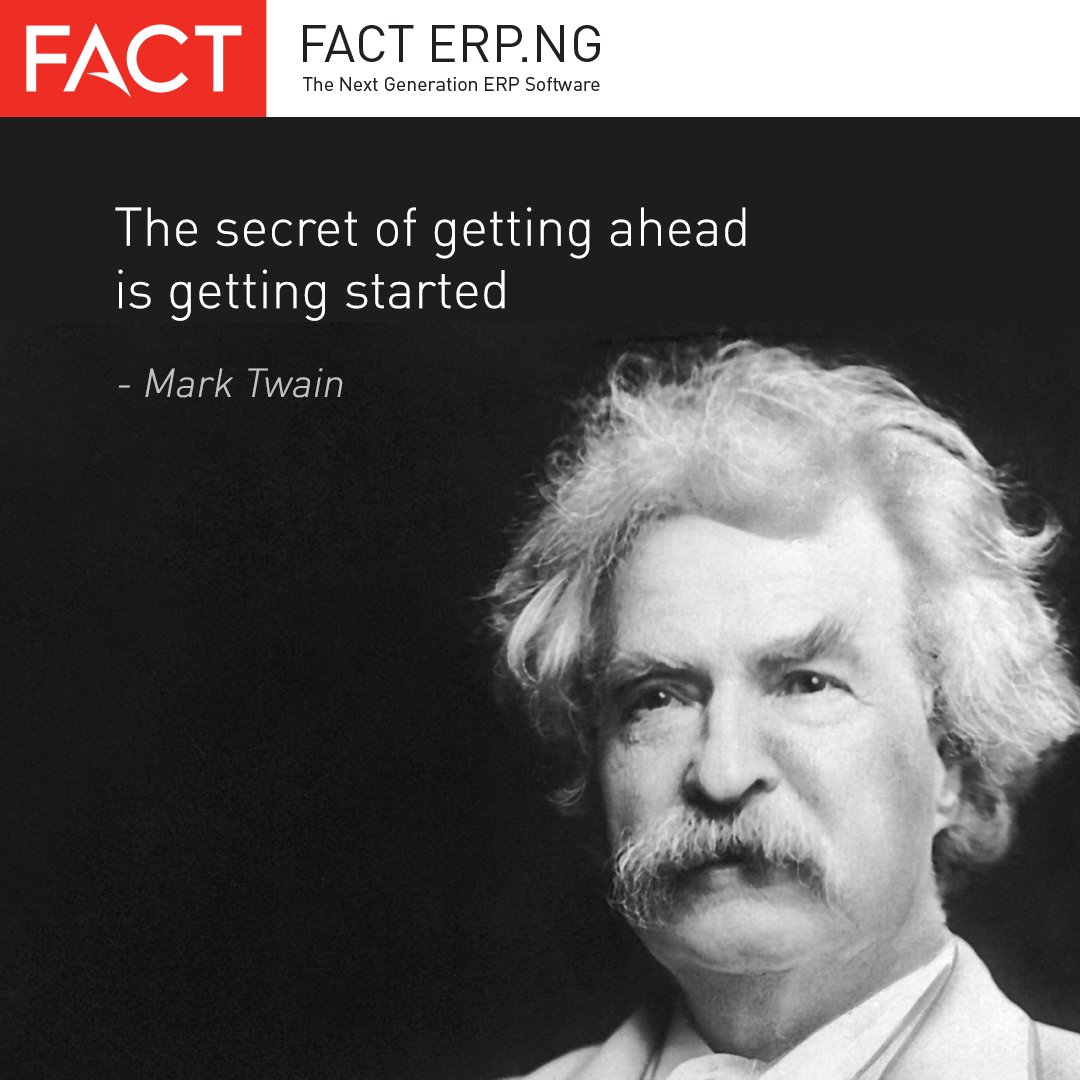 FACT_Group_ERP's tweet photo. The secret of getting ahead is getting started - Mark Twain
#FACTERP #ERPSoftware #MondayMotivation https://t.co/17a995Apoa