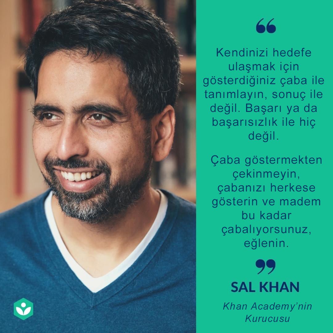 Khan Academy’nin kurucusu #SalKhan diyor ki: “Kendinizi hedefe ulaşmak için harcadığınız çaba ile tanımlayın, sonuç ile değil”. Öğrenmek eğlencelidir yeter ki biraz çaba gösterim...Tek bir şeyi bilmelisin: #HerŞeyiÖğrenebilirsin!