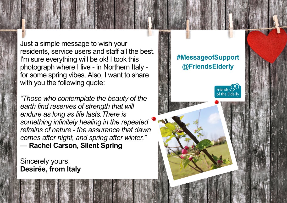 FriendsElderly's tweet image. &quot;There is something infinitely healing in the repeated refrains of nature - the assurance that dawn comes after night, and spring after winter.” - Rachel Carson

A lovely #MessageofSupport sent by Desirée from Italy ❤️ Share yours by emailing messageofsupport@fote.org.uk