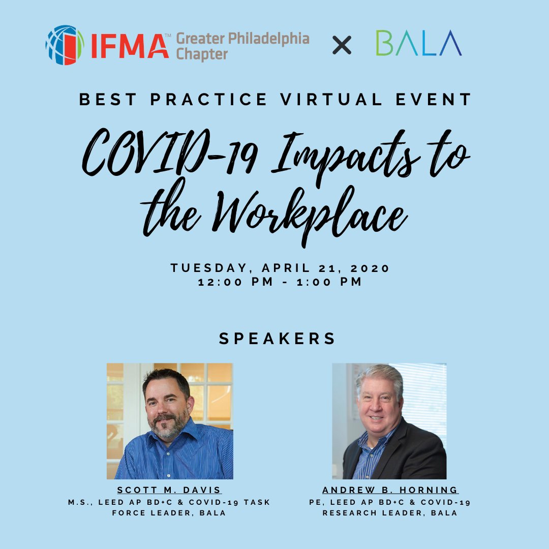 Don't forget to register! Virtual Best Practice TOMORROW Tuesday, April 21st, 2020! BALA has researched and collaborated with industry partners and health experts to present some of the most effective ways to make our buildings safer. Please visit ifmaphilly.org