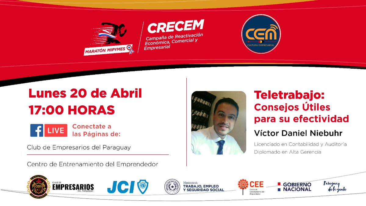 CEE_Paraguay's tweet photo. Maratón MiPymes - CRECEM
TEMA: TELETRABAJO
Invitado:
✅ Victor Daniel Niebuhr
✅ Licenciado en Contabilidad y Auditoría.
✅ Diplomado en Alta Gerencia.
“CONSEJOS ÚTILES PARA SU EFECTIVIDAD”
Transmisión en vivo desde: https://t.co/zWNBybwXxv
#crecem #CEE #MTESS #QuedateEnCasaPy https://t.co/IL4aTMKZ5W
